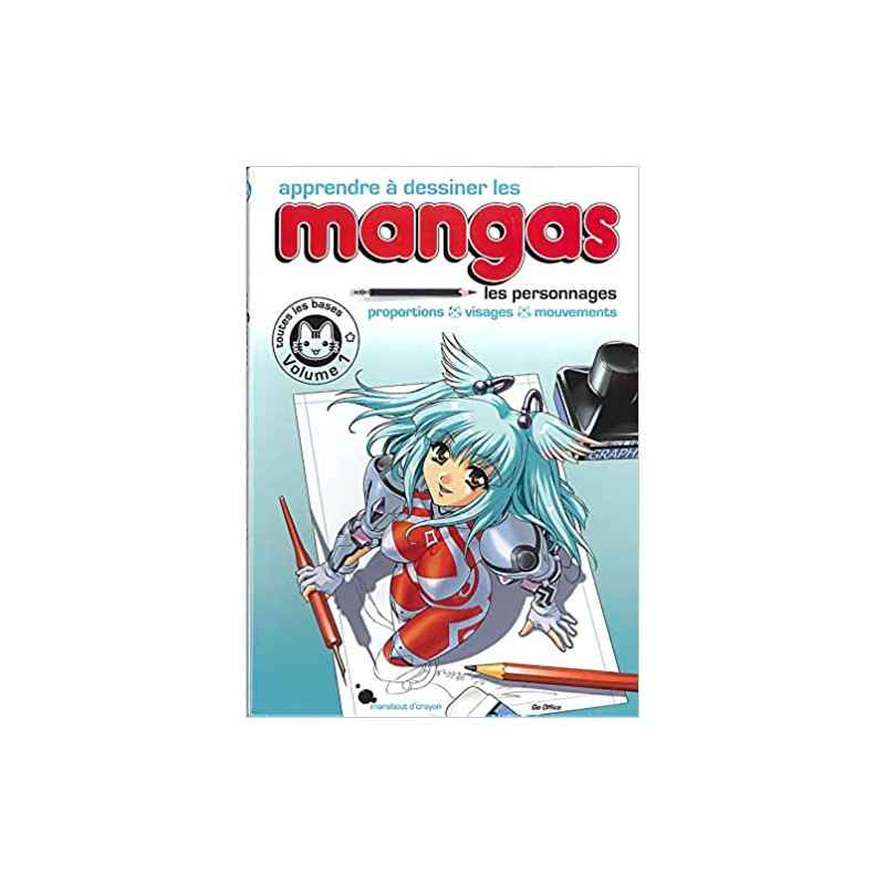 Apprendre à dessiner les mangas - Vol. 19782501163255