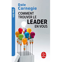 Comment trouver le leader en vous de Dale Carnegie9782253081470