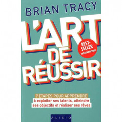 L'art de réussir .Brian Tracy