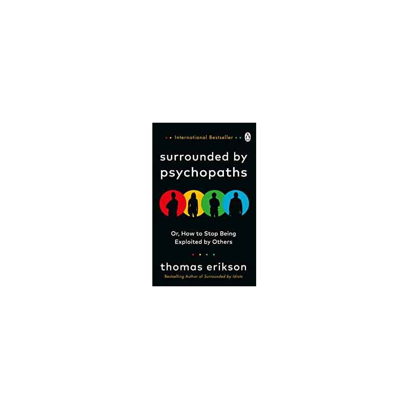 Surrounded by Psychopaths BY Thomas Erikson9781785043321