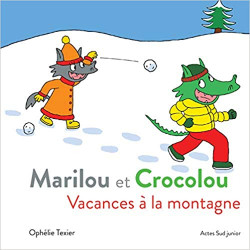Marilou et Crocolou - Vacances à la montagne9782330131821