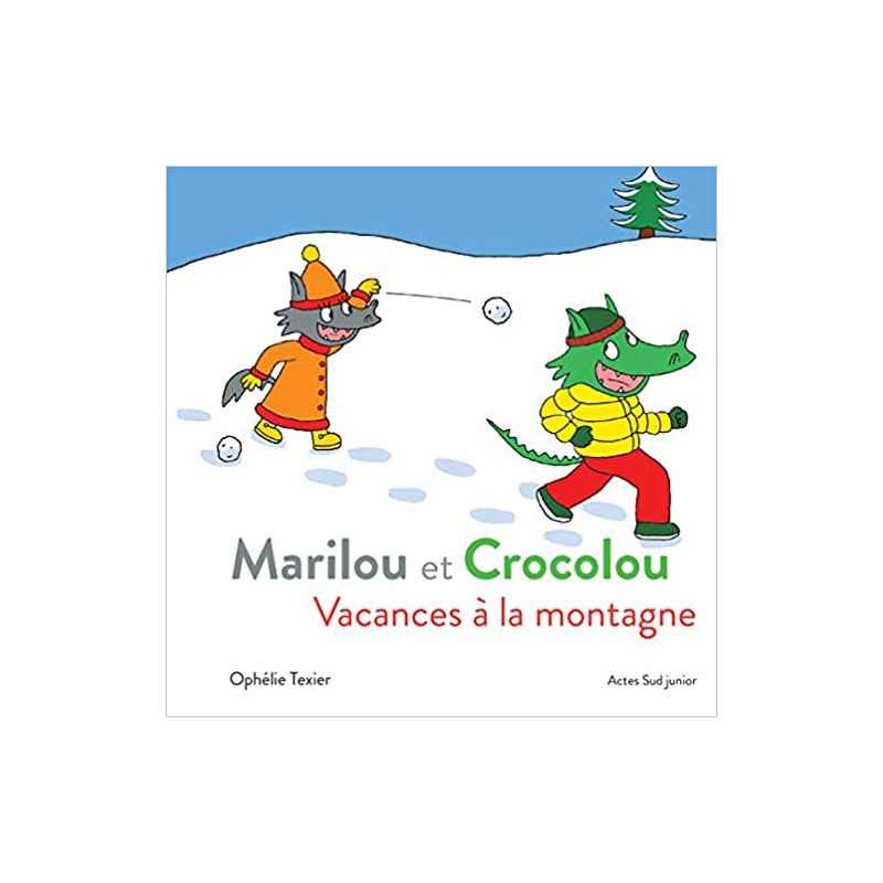 Marilou et Crocolou - Vacances à la montagne