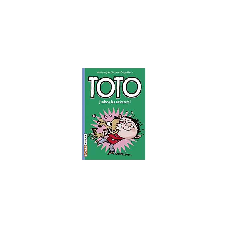 Toto, Tome 01: Toto, j'adore les animaux9791036326967