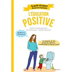 Guide des parents imparfaits : Education positive de Candice Kornberg-Anzel