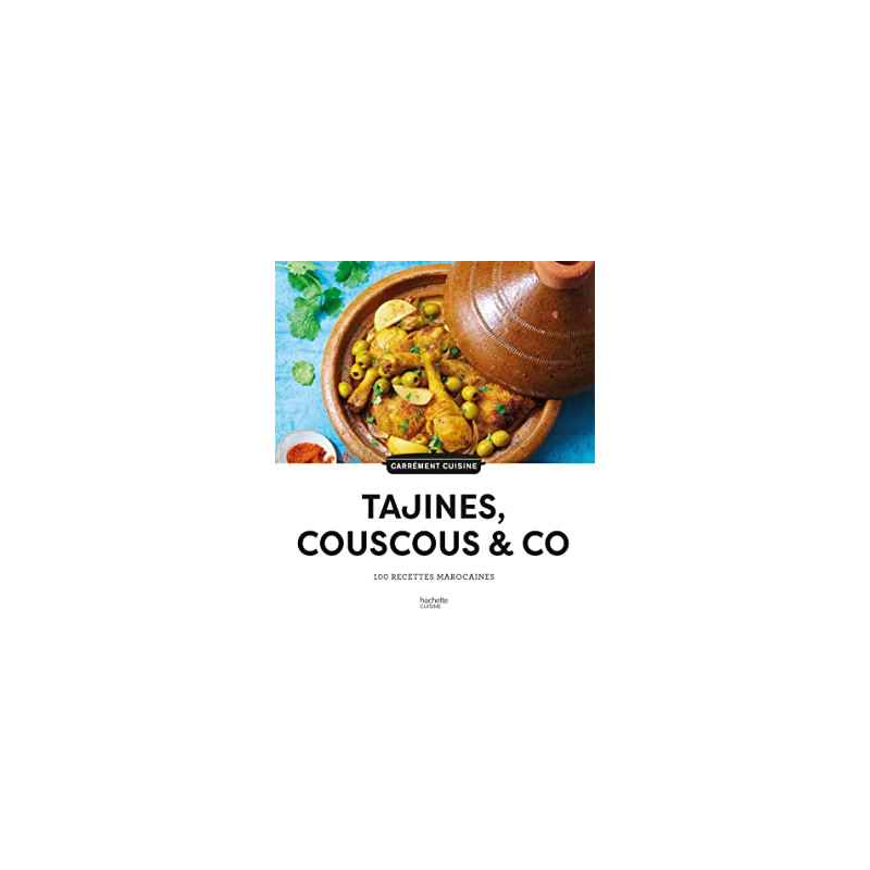 100 recettes Tajines, Couscous & Co9782019461942