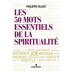 Les 50 mots essentiels de la spiritualité de Philippe Filliot