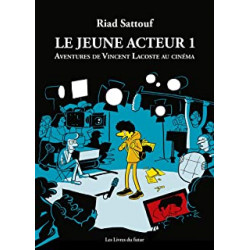 Le jeune acteur - tome 1 Aventures de Vincent Lacoste au cinéma (01) de Riad Sattouf9782957813100