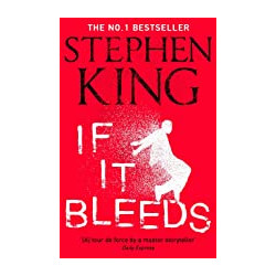 If It Bleeds. by Stephen King9781529391572