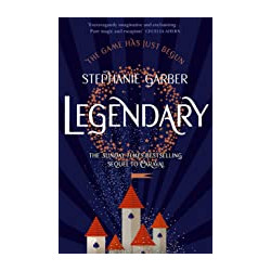 Legendary: The magical Sunday Times bestselling sequel to Caraval by Stephanie Garber9781473629202