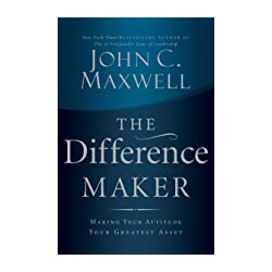 The Difference Maker by  John C. Maxwell