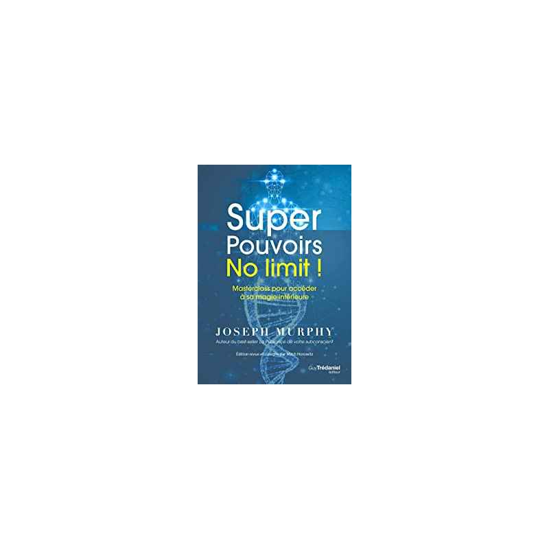 Super Pouvoirs No limit ! de Joseph Murphy9782813226624