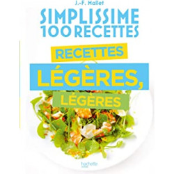 Simplissime 100 recettes légères, légères de Jean-François Mallet