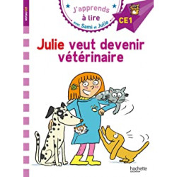 Sami et Julie CE1 Julie veut devenir vétérinaire9782017076162