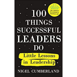 100 Things Successful Leaders Do de Nigel Cumberland