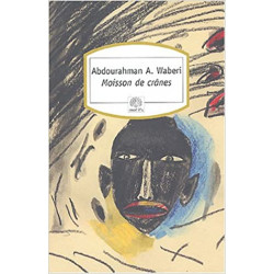 Moisson de crânes: Textes pour le Rwanda de Abdourahman A. Waberi