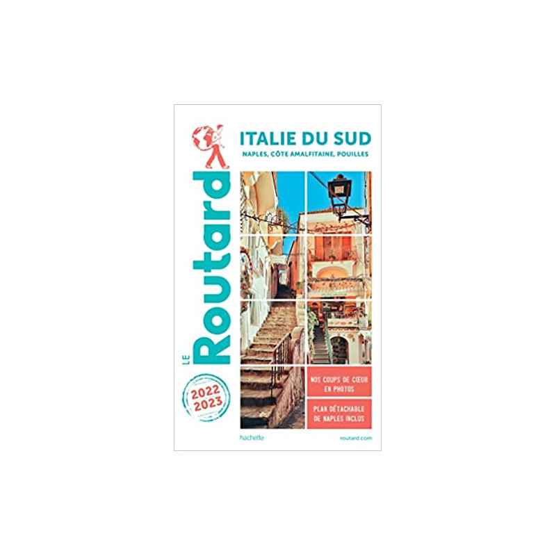 Guide du Routard Italie du Sud 2022/23: Naples, côte Amalfitaine, Pouilles9782017172222