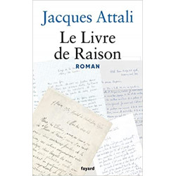 Le Livre de Raison: Roman de Jacques Attali