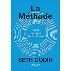 La Méthode - Créez, partagez, perfectionnez. de Seth Godin9782354563530