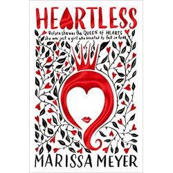 Heartless de Marissa Meyer9781509814138