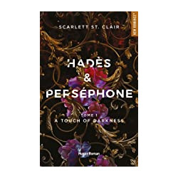 Hades et Persephone - Tome 01 A touch of Darkness de Scarlett ST. Clair | 5 mai 2022