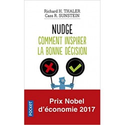 Nudge : La méthode douce pour inspirer la bonne décision Richard Thaler