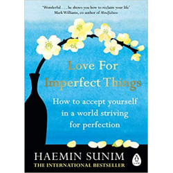 Love for Imperfect Things de Haemin Sunim