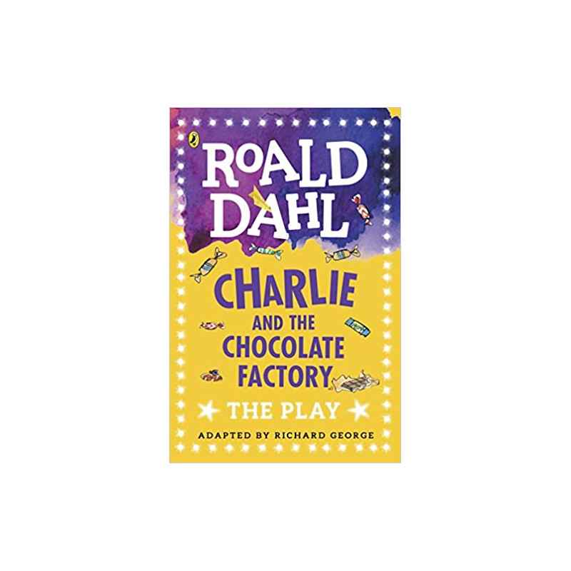 Charlie and the Chocolate Factory- The Play Broché – 3 août 2017 Édition en Anglais9780141374260