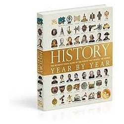 History Year by Year/ The Ultimate Visual Guide to the Events that Shaped the World (English Edition)