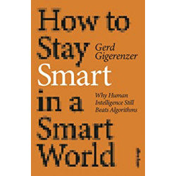 How to Stay Smart in a Smart World by Gerd Gigerenzer9780241567432