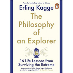 The Philosophy of an Explorer. by Erling Kagge