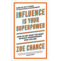 Influence is Your Superpower. by Zoe Chance9781785042379