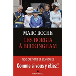 Les Borgia à Buckingham de Marc Roche