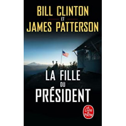 La Fille du président de Bill Clinton et James Patterson