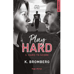 Play Hard Serie Tome 3 - Hard To Score