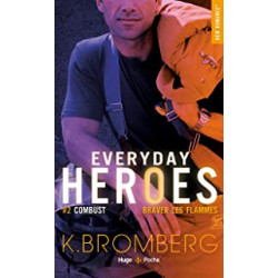 Everyday Heroes - tome 2 Combust (02) de K. Bromberg