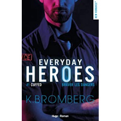 Everyday heroes - tome 1 Cuffed - Tome 1 de K. Bromberg