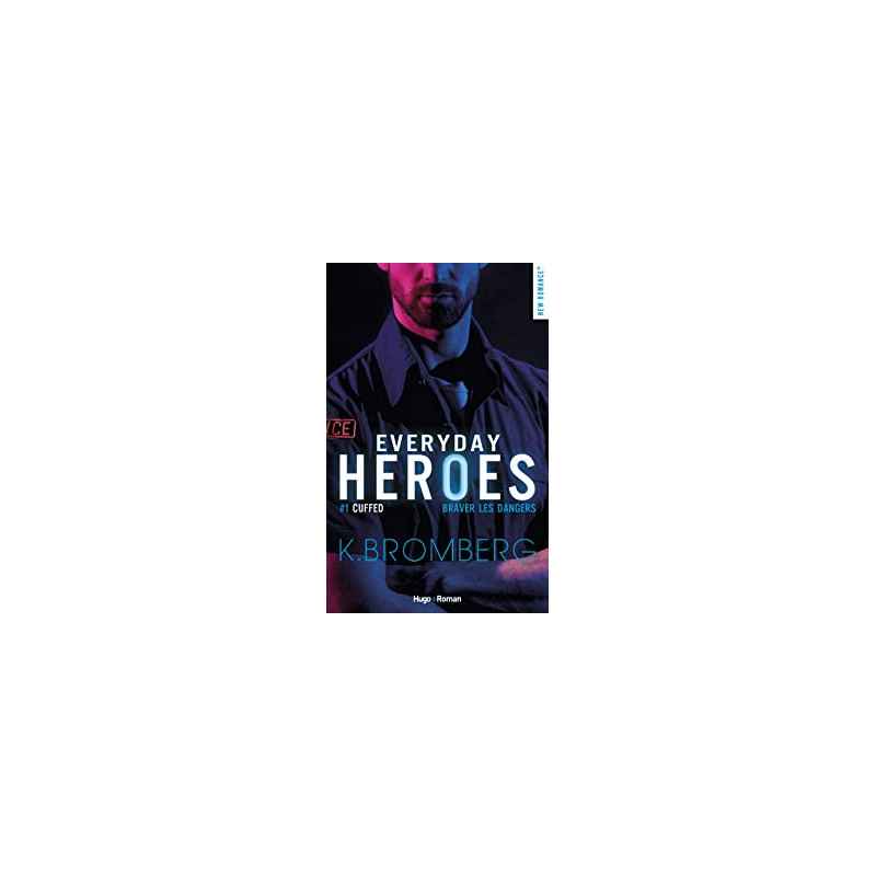 Everyday heroes - tome 1 Cuffed - Tome 1 de K. Bromberg9782755687224