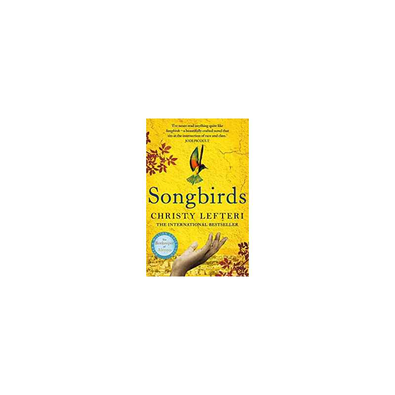 Songbirds by Christy Lefteri9781786580856