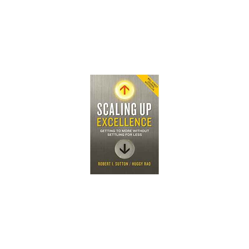 Scaling Up Excellence by Robert I. Sutton9781847941008