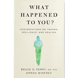 What Happened to You? by  Oprah Winfrey