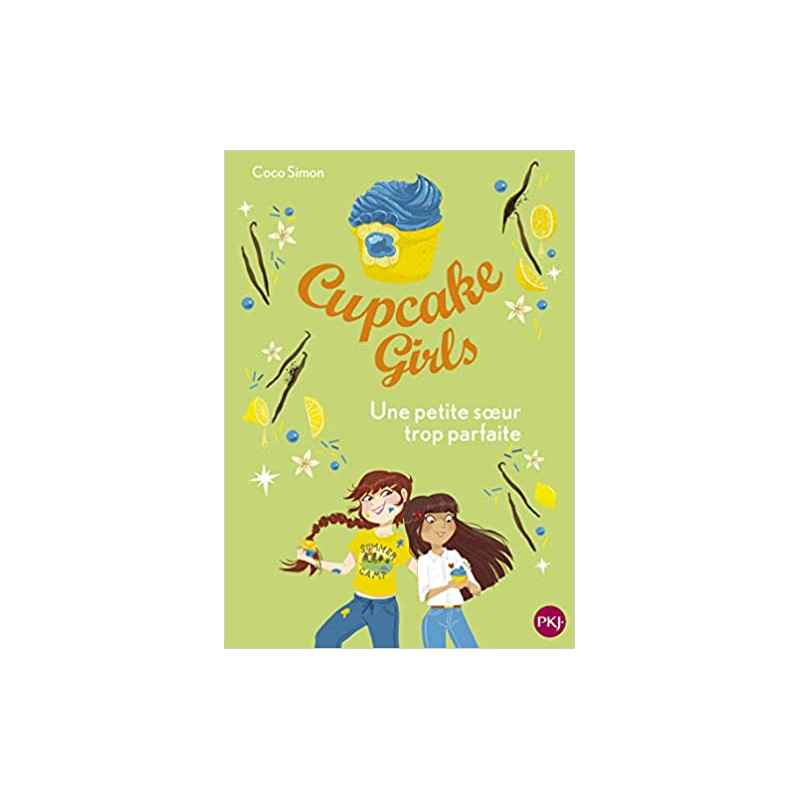 Cupcake Girls - tome 21 : Une petite soeur trop parfaite9782266305921