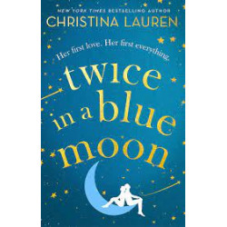 Twice in a Blue Moon - Christina Lauren9780349422770