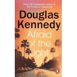Afraid of the Light by Douglas Kennedy9781529156935