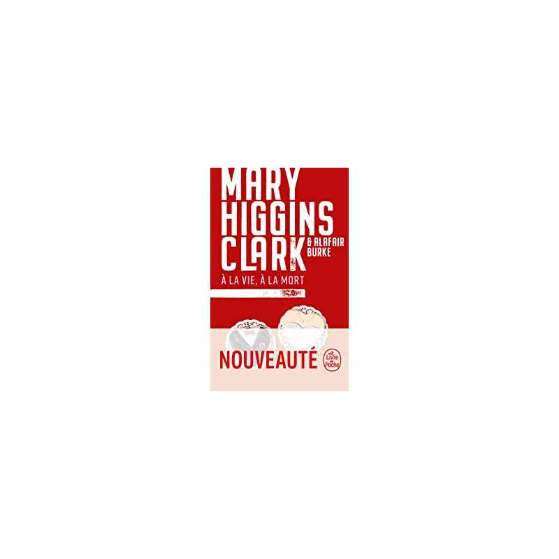 À la vie, à la mort de Mary Higgins Clark9782253107699
