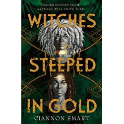 Witches Steeped in Gold. by Ciannon Smart9781471409585