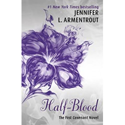 Half-Blood (The First Covenant Novel) . by  Jennifer L. Armentrout