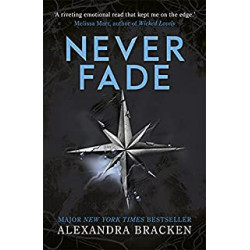 Never Fade: Book 2 .by Alexandra Bracken