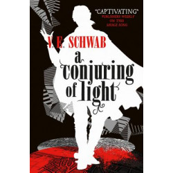 A Conjuring of Light: Shades of Magic, Book 3 de V. E. Schwab