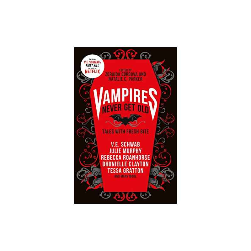 Vampires Never Get Old:: Tales with Fresh Bite de V.E. Schwab9781789096958