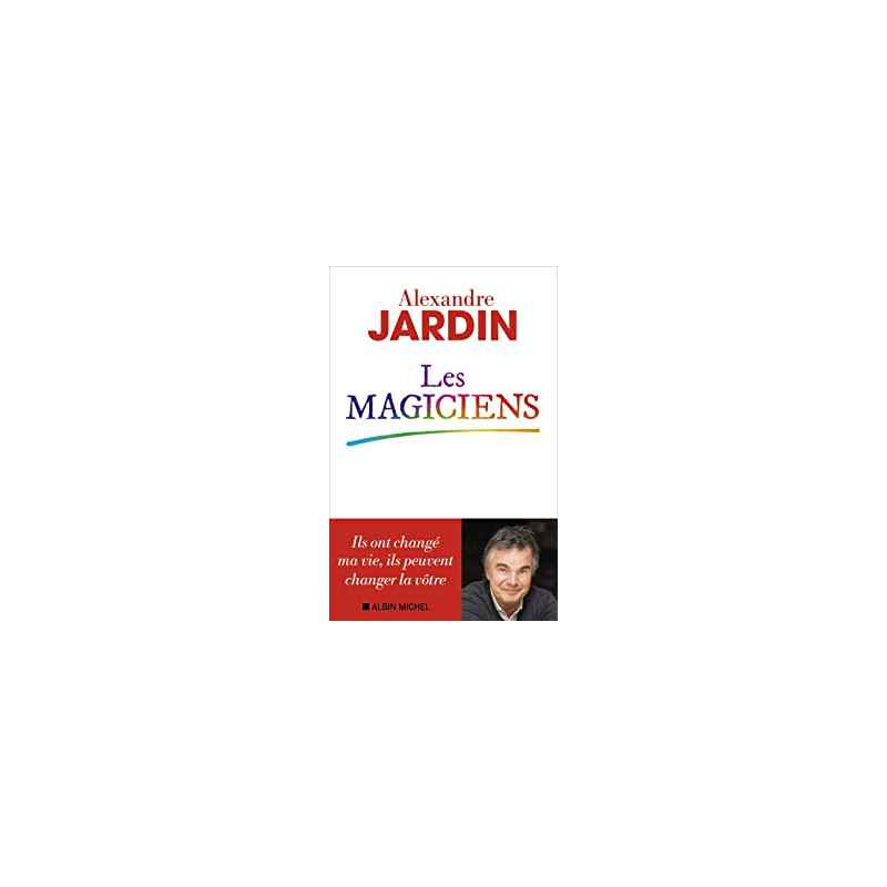 Les Magiciens de Alexandre Jardin9782226441782
